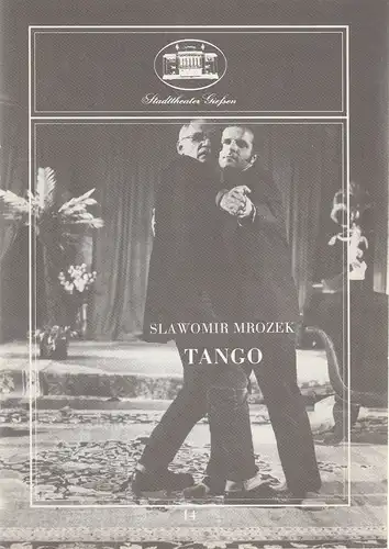 Stadttheater Giessen, Reinald Heissler-Remy, Hartmut Henne: Programmheft Slawomir Mrozek TANGO Premiere 20. Mai 1984 Spielzeit 1983 / 84 Heft 14. 