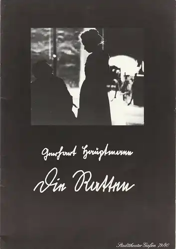 Stadttheater Giessen, Reinald Heissler-Remy, Jo Straeten, Thomas Lang, Christel Schmidt ( Titel- und Probenfotos): Programmheft Gerhart Hauptmann DIE RATTEN Spielzeit 1979 / 80 Heft 1. 