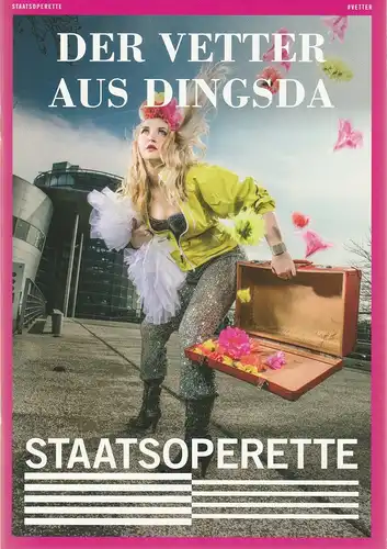 Staatsoperette Dresden, Kathrin Kondaurow, Valeska Stern, Esra Rotthoff: Programmheft Eduard Künneke DER VETTER AUS DINGSDA Premiere 29. Januar 2022 Spielzeit 2021 / 22. 