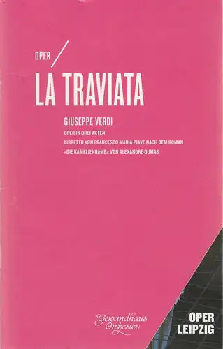 Oper Leipzig, Ulf Schirmer, Marita Müller, Andreas Birkigt ( Szenenfotos): Programmheft Giuseppe Verdi LA TRAVIATA Wiederaufnahme 2. November 2013 Spielzeit 2013 / 2014 Heft 5. 