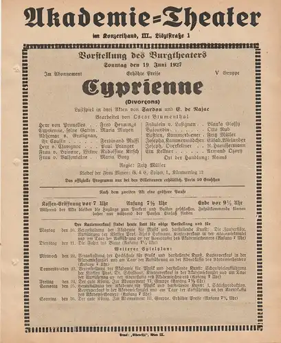 Akademie=Theater Wien im Konzerthaus: Theaterzettel Sardou und E. de Najac CYPRIENNE 19. Juni 1927 Akademie=Theater. 