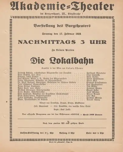 Akademie=Theater Wien Konzerthaus: Theaterzettel Ludwig Thoma DIE LOKALBAHN 17. Februar 1924 Akademie=Theater Wien Vorstellung des Burgtheaters. 