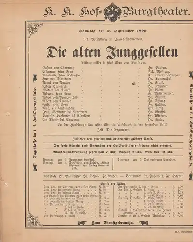 k. k. Hof = Burgtheater Wien: Theaterzettel Sardou DIE ALTEN JUNGGESELLEN 2. September 1899 k. k. Hof = Burgtheater Wien. 