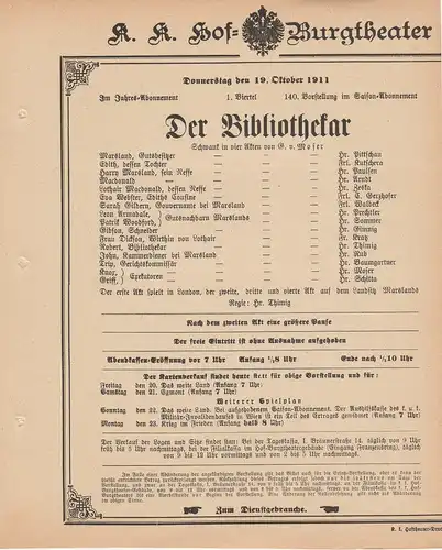 k. k. Hof = Burgtheater Wien: Theaterzettel G. v. Moser DER BIBLIOTHEKAR 19. Oktober 1911 k. k. Hof = Burgtheater Wien. 