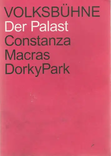 Volksbühne Berlin, Klaus Dörr, Carmen Mehnert, Timo Feldhaus, Silke Herwig, Thomas Aurin (Probenfotos): Programmheft Uraufführung  Constanza Macras DorkyPark DER PALAST Premiere 4. April 2019. 