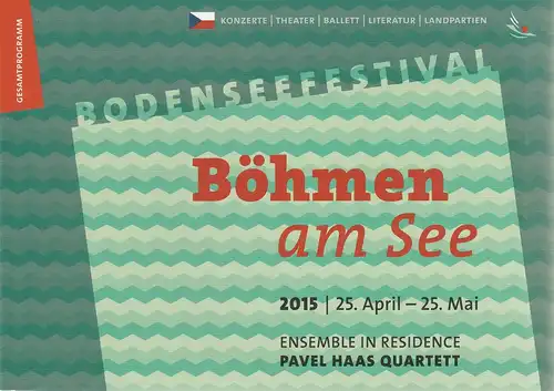 Bodenseefestival, Jürgen Ostmann, Karin Martensen, Peter Hallmann, Bettina Pau: Programmheft BÖHMEN AM SEE Bodenseefestival 25. April - 25. Mai 2015 Gesamtprogramm. 