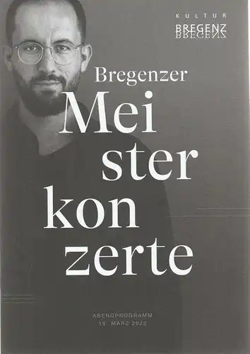 Landeshauptstadt Bregenz, Jusith Reichart, Bettina Barnay: Programmheft IGOR LEVIT - KLAVIER Bregenzer Meisterkonzerte 19. März 2022. 