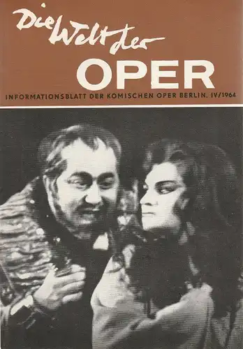 Komische Oper Berlin DDR, Horst Seeger: DIE WELT DER OPER Informationsblatt der Komischen Oper 4 / 1964 ( IV / 1964 ). 