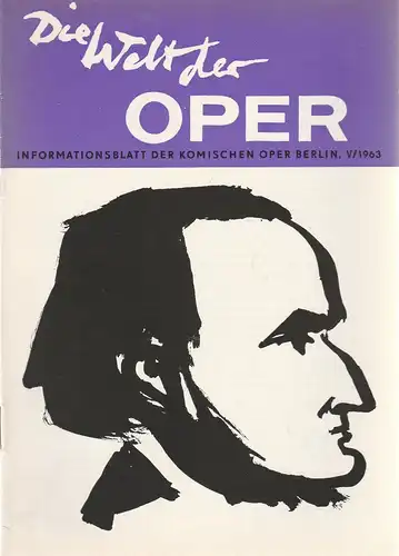 Komische Oper Berlin DDR, Horst Seeger: DIE WELT DER OPER Informationsblatt der Komischen Oper 5 / 1963 ( V / 1963 ). 
