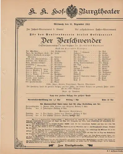 k. k. Hof = Burgtheater Wien: Theaterzettel Ferdinand Raimund DER VERSCHWENDER 31. Dezember 1913. 