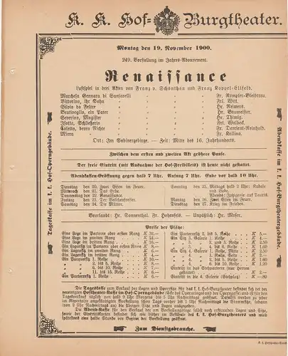 k. k. Hof = Burgtheater Wien: Theaterzettel Schönthan / Koppel=Ellfeld RENAISSANCE 19. November 1900. 