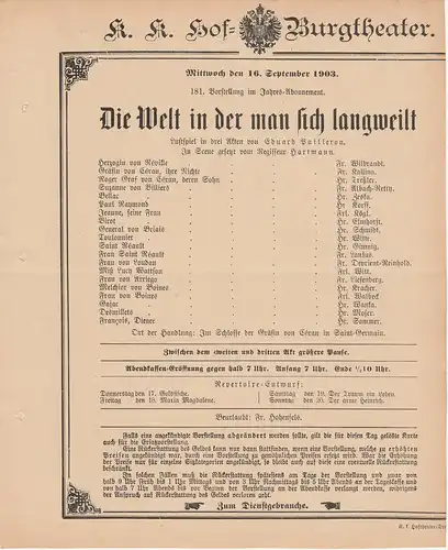 k. k. Hof = Burgtheater Wien: Theaterzettel Eduard Pailleron DIE WELT IN DER MAN SICH LANGWEILT 16. September 1903. 