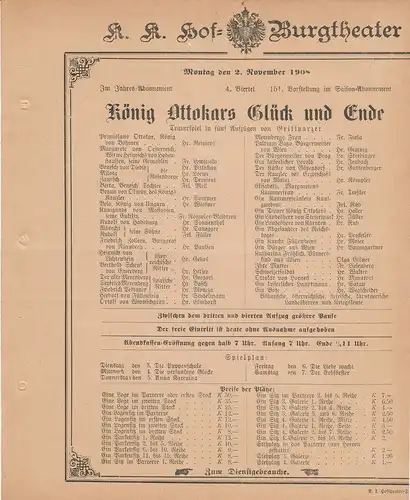 k. k. Hof = Burgtheater Wien: Theaterzettel Grillparzer KÖNIG OTTOKARS GLÜCK UND ENDE 2. November 1908. 