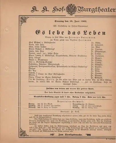 k. k. Hof = Burgtheater Wien: Theaterzettel Hermann Sudermann ES LEBE DAS LEBEN 15. Juni 1902. 
