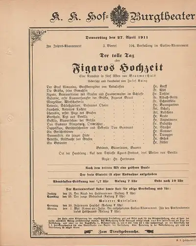 k. k. Hof = Burgtheater Wien: Theaterzettel Beaumarchais DER TOLLE TAG oder FIGAROS HOCHZEIT 27. April 1911. 