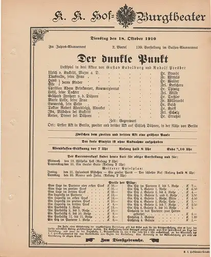 k. k. Hof = Burgtheater Wien: Theaterzettel Gustav Kadelburg / Rudolf Presber DER DUNKLE PUNKT 18. Oktober 1910. 