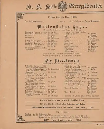 k. k. Hof = Burgtheater Wien: Theaterzettel Schiller WALLENSTEINS LAGER / DIE PICCOLOMINI 10. April 1908. 