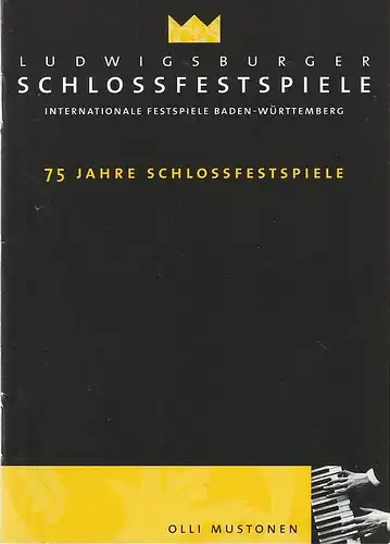 Ludwigsburger Schlossfestspiele, Internationale Festspiele Baden Württemberg, Wulf Konold, Ulrike Albrecht, Cornelia Weidner, Katharina Löthe: Programmheft LUDWIGSBURGER SCHLOSSFESTSPIELE   OLLI MUSTONEN 3. August 2007 Residenzschloss.. 