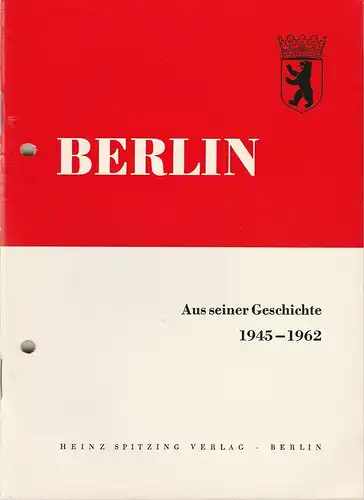 Albrecht Lampe, Hans-Karl Behrend: BERLIN Aus seiner Geschichte 1945 - 1962. 