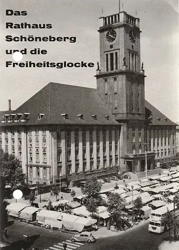 Presse- und Informationsamt des Landes Berlin: Das Rathaus Schöneberg und die Freiheitsglocke. 