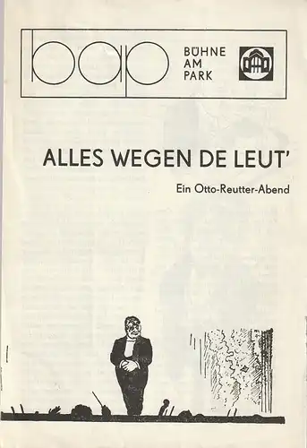 Bühnen der Stadt Gera, Heinz Schröder, Renate Kersten: Programmheft ALLES WEGEN DE LEUT Ein Otto-Reutter-Abend Premiere 7. Dezember 1980  bap Bühne am Park Spielzeit 1980 / 81. 