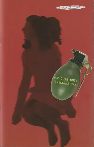 Sächsische Staatsoper Dresden Semperoper, Gerd Uecker, Hans-Georg Wegner: Programmheft Ingeborg Bachmann DER GUTE GOTT VON MANHATTAN Premiere 4. Juni 2005 Spielzeit 2004 / 2005. 