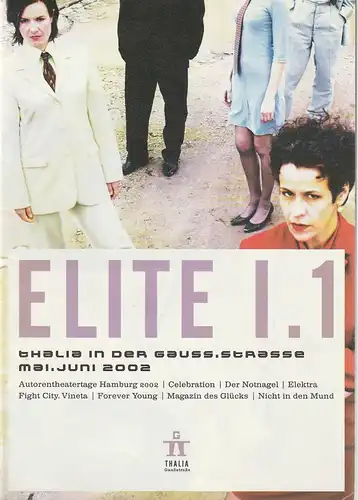 Thalia Theater: Programmheft Uraufführung John von Düffel ELITE I.1  Premiere 17. Mai 2002 Thalia in der Gaußstraße  Autorentheatertage Hamburg Mai - Juni  2002. 