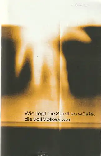 Sächsische Staatsoper Dresden, Semperoper, Gerd Uecker, Sophie Becker: Programmheft Heinrich Schütz / Matthias Weckmann WIE LIEGT DIE STADT SO WÜSTE DIE VOLL VOLKES WAR Premiere 13. Mai 2004. 