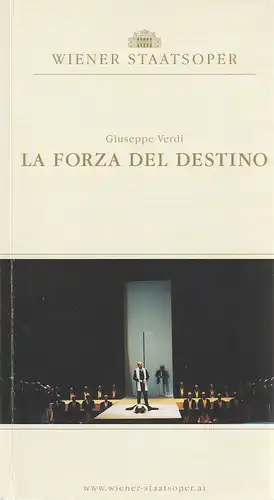 Wiener Staatsoper, Ioan Holender, Angelika Niederberger, Franz Reichmann: Programmheft Giuseppe Verdi LA FORZA DEL DESTINO Premiere 1. März 2008 Saison 2007 / 2008. 
