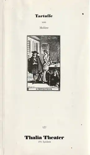 Thalia Theater, Jürgen Flimm, Heinz-Werner Köster, Ludwig von Otting, Wolfgang Wiens, Hermann und Clärchen Baus (Probenfotos): Programmheft Moliere TARTUFFE Premiere 21. Dezember 1996 Spielzeit 1996 / 97  154. Spielzeit Heft 127. 