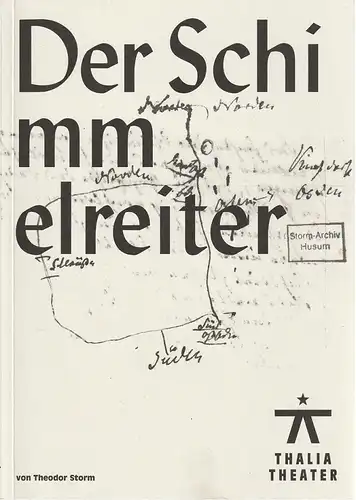 Thalia Theater Hamburg, Joachim Lux, Susanne Meister: Programmheft Theodor Storm DER SCHIMMELREITER Premiere 25. November 2016 Spielzeit 2016 / 2017 Nr. 142. 