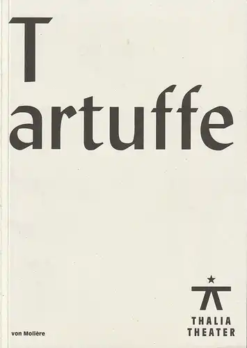 Thalia Theater Hamburg, Joachim Lux, Benjamin von Blomberg, Julia Lochte: Programmheft Moliere TARTUFFE Premiere 8. September 2017 Spielzeit 2017 / 2018 Nr. 156. 