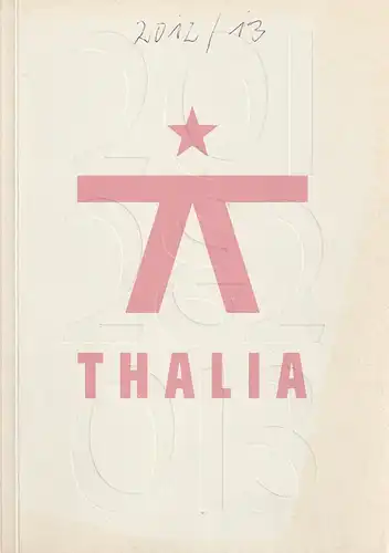 Thalia Theater, Joachim Lux: THALIA THEATER 2012 & 2013 Spielzeitheft. 