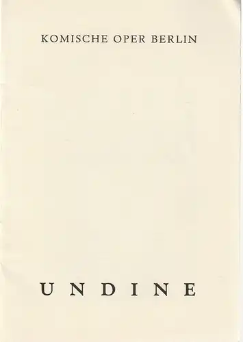 Komische Oper Berlin, Dramaturgische Abteilung, Martin Vogler: Programmheft BALLETT UNDINE von Frederick Ashton 7.  August 1970 ( Voraufführung ). 