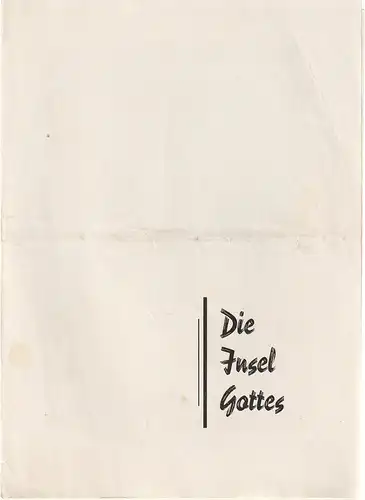 Stadttheater Zittau: Programmheft Manfred Richter DIE INSEL GOTTES Spielzeit 1960. 