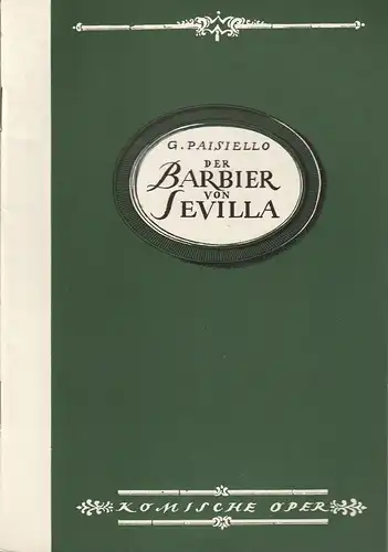 Komische Oper Berlin, Dramaturgische Abteilung, Wolfgang Hammerschmidt, Reinhart Zimmermann: Programmheft Giovanni Paisiello DER BARBIER VON SEVILLA oder ALLE VORSICHT WAR VERGEBENS 15. Juli 1969. 