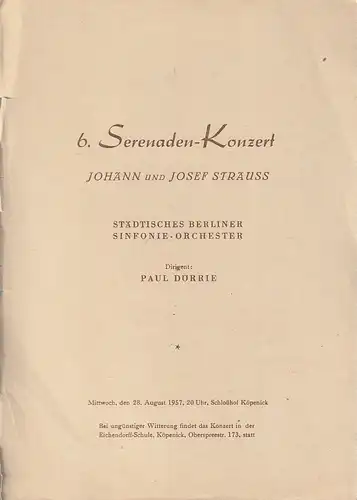 Städtisches Berliner Sinfonie-Orchester: Theaterzettel  6. SERENADEN-KONZERT JOHANN UND JOSEF STRAUSS 28. August 1957 Schloßhof Köpenick. 