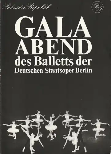 Deutsche Staatsoper Berlin: Programmheft GALA - ABEND DES BALLETTS DER DEUTSCHEN STAATSOPER BERLIN 6. + 7. April 1977 Palast der Republik. 