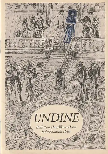 Komische Oper Berlin, Martin Vogler, Roswitha Grüttner ( Illustrationen ): Programmheft Hans Werner Henze UNDINE. 