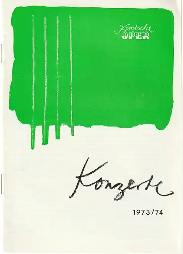 Komische Oper, Dramaturgische Abteilung, ,Christina Laabs, Dietrich Kaufmann: Programmheft KONZERTE DER KOMISCHEN OPER 1973 / 74. 