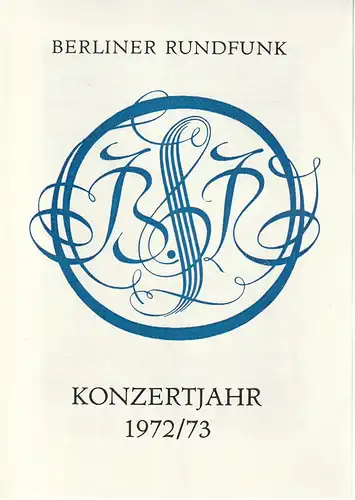 Berliner Rundfunk: Programmheft BERLINER RUNDFUNK RUNDFUNK-SINFONIE-ORCHESTER BERLIN 19. März 1973 Metropol-Theater Konzertjahr 1972 / 73. 