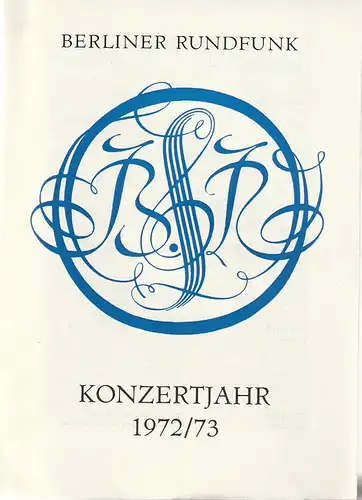 Berliner Rundfunk: Programmheft BERLINER RUNDFUNK RUNDFUNK-SINFONIE-ORCHESTER BERLIN 22. Januar 1973 Metropol-Theater Konzertjahr 1972 / 73. 