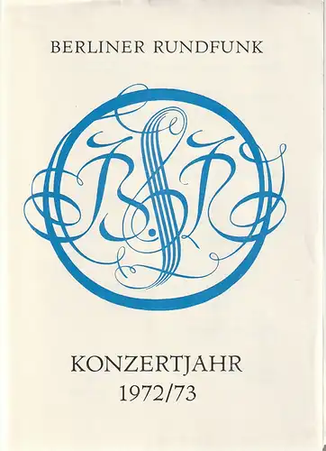 Berliner Rundfunk: Programmheft BERLINER RUNDFUNK RUNDFUNK-SINFONIE-ORCHESTER BERLIN 8. Oktober 1972 Kulturpalast Dresden 9. Oktober 1972  Metropol-Theater Konzertjahr 1972 / 73. 