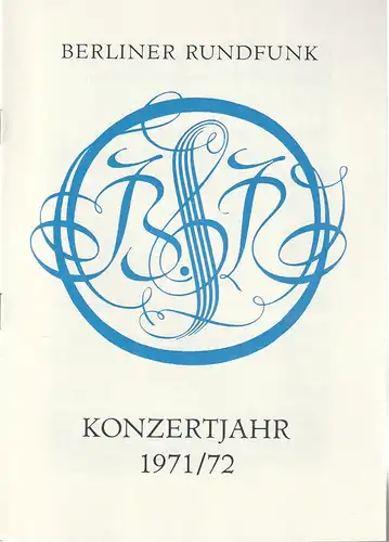 Berliner Rundfunk: Programmheft BERLINER RUNDFUNK RUNDFUNK-SINFONIE-ORCHESTER BERLIN 30. Januar 1972 Metropol-Theater Konzertjahr 1971 / 72. 