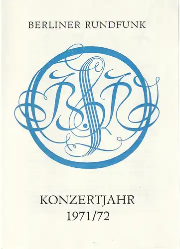 Berliner Rundfunk: Programmheft BERLINER RUNDFUNK RUNDFUNK-SINFONIE-ORCHESTER BERLIN 26. März 1972 Metropol-Theater Konzertjahr 1971 / 72. 