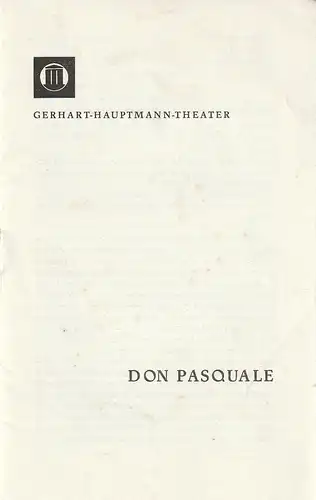 Gerhart-Hauptmann-Theater Görlitz / Zittau, Armin Roder, K. P. Gerhardt, Ingeborg Allihn: Programmheft Gaetano Donizetti DON PASQUALE Premiere 7. Januar 1970. 
