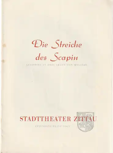 Stadttheater Zittau, Heinz Vogt, Hubertus Methe, Wolfgang Müller ( Fotos aus dem Waldtheater Oybin ): Programmheft Moliere DIE STREICHE DES SCAPIN. 