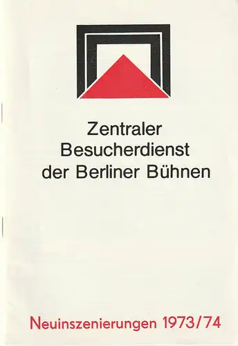 Zentraler Besucherdienst der Berliner Bühnen, Bärbel Gerber: Programmheft ZENTRALER BESUCHERDIENST DER BERLINER BÜHNEN NEUNINSZENIERUNGEN Spielzeit 1973 / 74. 