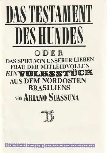 Deutsches Theater Staatstheater der DDR Kammerspiele, H. A. Perten, Hans Nadolny, Peter Ullrich, Albrecht von Bodecker, Walter Wallbaum: Programmheft Ariano Suassuna DAS TESTAMENT DES HUNDES Premiere 27. Februar 1968 Spielzeit 1967 / 68. 