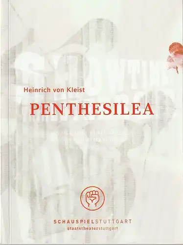 Schauspiel Stuttgart, Staatstheater Stuttgart, Hasko Weber, Beate Seidel, Anja Nowak: Programmheft Heinrich von Kleist PENTHESILEA Premiere 19. April 2008 Schauspielhaus. 